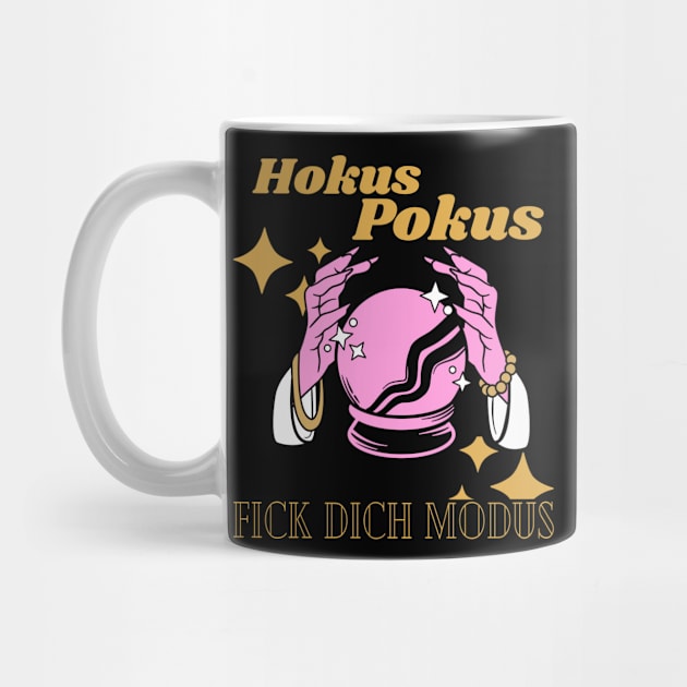 Hokus Pokus Fick dich Modus Sarkasmus by Foxxy Merch